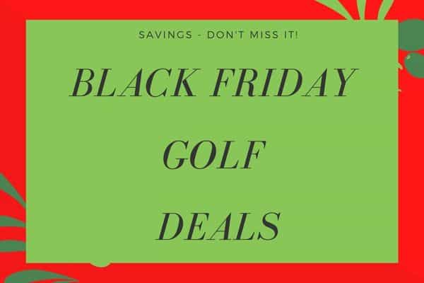 Black Friday and Cyber Monday Golf Discounts